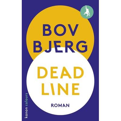 Deadline, Taschenbuch von Bov Bjerg, Kanon Verlag Berlin, 978-3-9856807-9-5