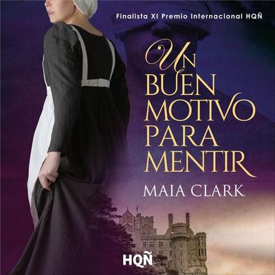 Un buen motivo para mentir - Maia Clark, Audio, 9788410629936