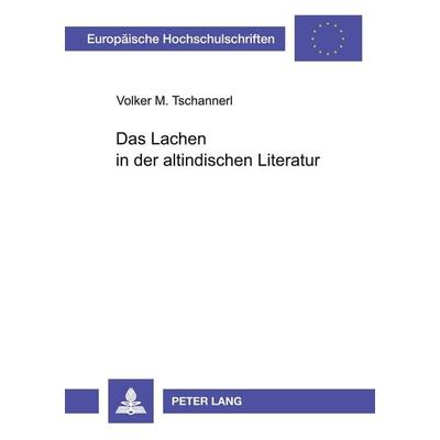 Das Lachen in der altindischen Literatur, Taschenbuch von Volker Tschannerl,Universität Münster, Peter Lang GmbH, Internationaler Verlag der