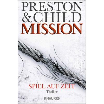 Mission - Spiel auf Zeit / Gideon Crew Band 1, Taschenbuch von Douglas Preston,Lincoln Child, Knaur Taschenbuch, 978-3-426-50912-8