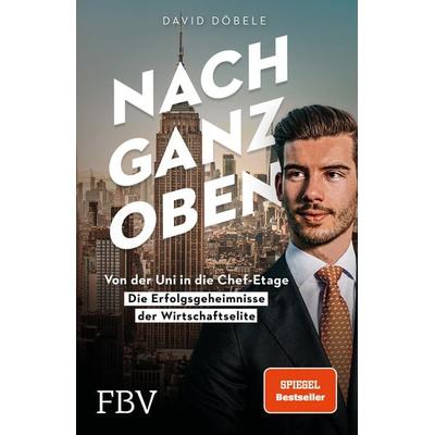 Nach ganz oben, Taschenbuch von David Döbele, Finanzbuch Verlag, 978-3-95972-738-9