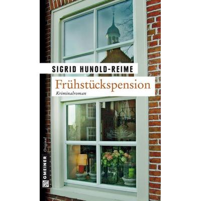 Frühstückspension, Taschenbuch von Sigrid Hunold-Reime, Gmeiner-Verlag