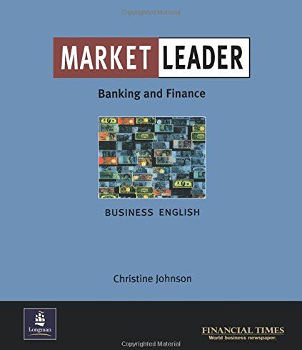 Christine Johnson - Market Leader Banking and Finance Business English: Intermediate: Banking and Finance: Business English with the Financial Times - Preis vom 09.10.2026 07:28:09 h