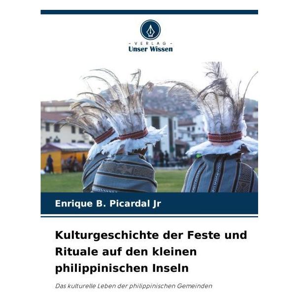Umbreit Kulturgeschichte der Feste und Rituale auf den kleinen philippinischen Inseln (Deutsch, Enrique B Picardal Jr) (69112241)