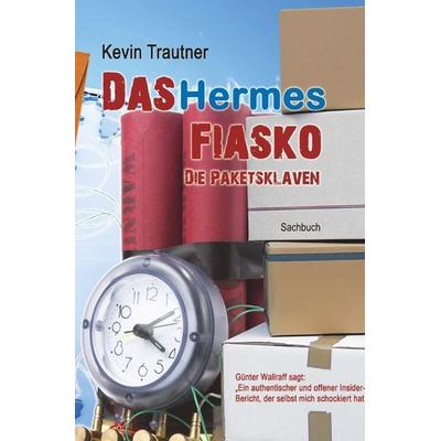 Das Hermes Fiasko, Taschenbuch von Kevin Trautner, Epubli, 978-3-8442-4520-2