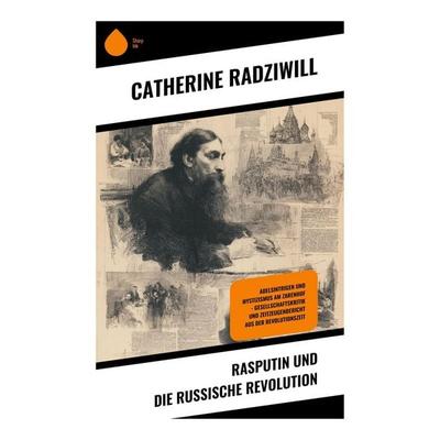 Rasputin und die Russische Revolution, Taschenbuch von Catherine Radziwill, Copycat, 978-80-283-9048-8