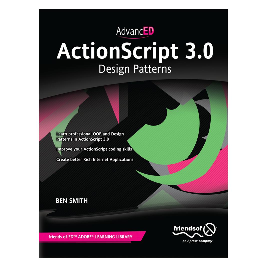 Springer AdvancED ActionScript 3.0: Design Patterns (Englisch, Softcover, Ben Smith) (9781430236146)