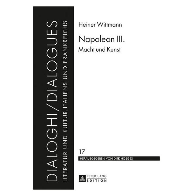 Peter Lang Wittmann:Napoleon III. (Deutsch, Hardcover, Heiner Wittmann) (62185078)