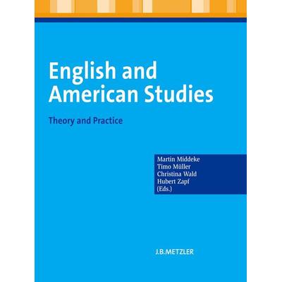 English and American Studies, Paperback von Martin Middeke, J.B. Metzler, Part of Springer Nature - Springer-Verlag GmbH, 978-3-476-02306-3