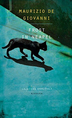 Maurizio De Giovanni - Frost in Neapel: Lojacono ermittelt (Lojacono ermittelt in Neapel, Band 4) - Preis vom 09.10.2026 07:28:09 h