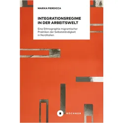 Integrationsregime in der Arbeitswelt, Fachbücher von Marika Pierdicca