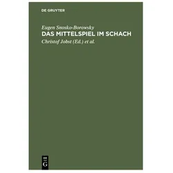 Snosko-Borowsky:Das Mittelspiel im Scha, Ratgeber von Eugen Snosko-Borowsky