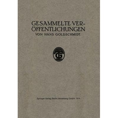 Gesammelte Veröffentlichungen, Taschenbuch von Hans Goldschmidt, Springer Berlin, 978-3-662-32139-3