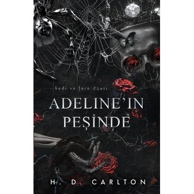 Adelinein Pesinde Ciltli, Taschenbuch von H.D. Carlton, Lapis Yayincilik