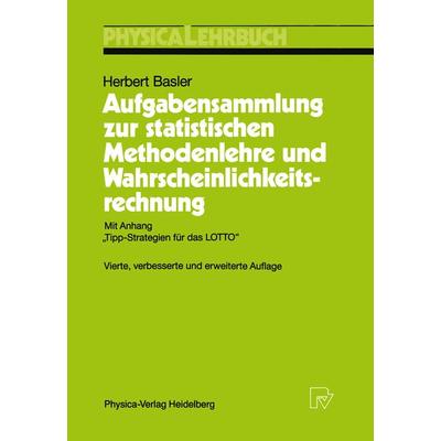 Aufgabensammlung zur statistischen Methodenlehre und Wahrscheinlichkeitsrechnung, Taschenbuch von Herbert Basler, Physica, 978-3-7908-0553-6
