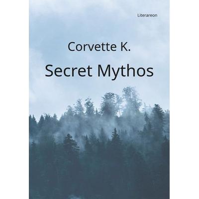 Secret Mythos, Taschenbuch von Corvette K., Utzverlag GmbH, 978-3-8316-2365-5