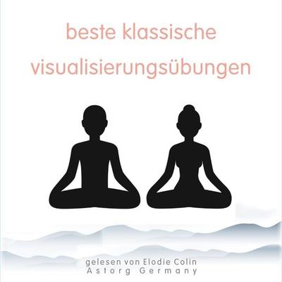 Beste klassische Visualisierungsübungen - Frédéric Garnier, Audio, 9782821167667