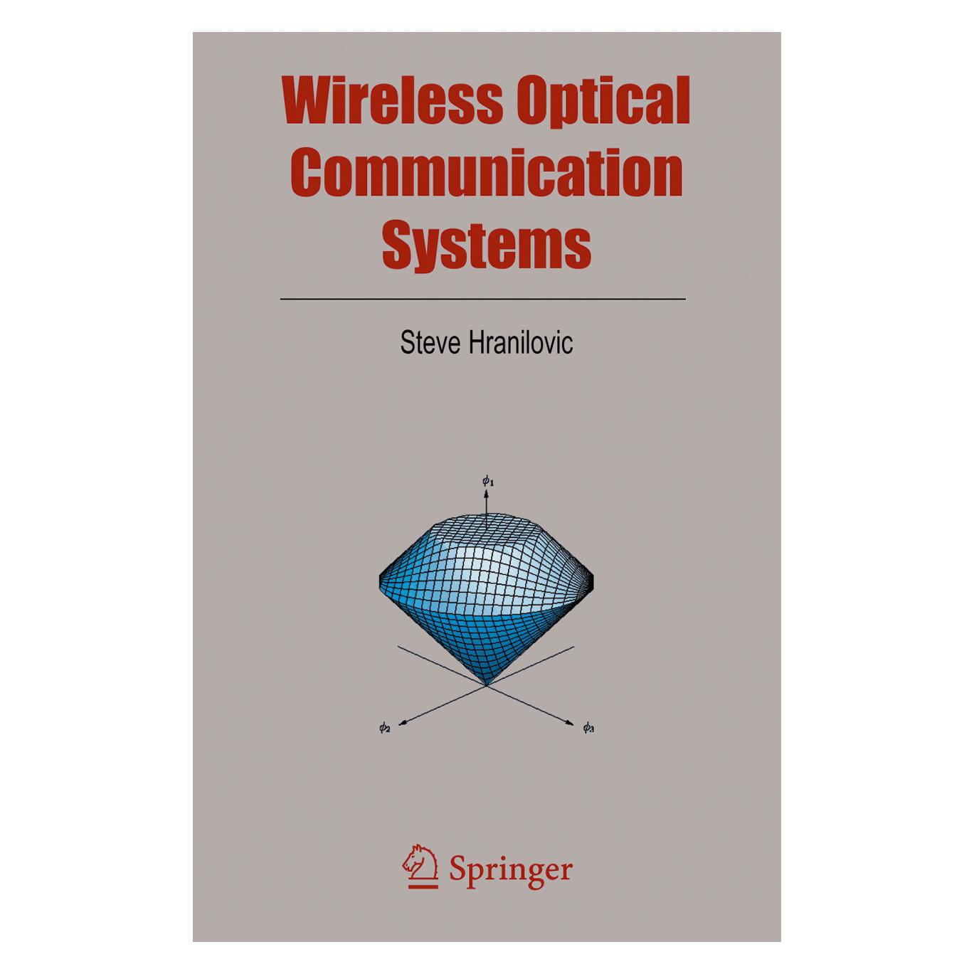 Springer Wireless Optical Communication Systems (Englisch, Softcover, Steve Hranilovic) (55382439)