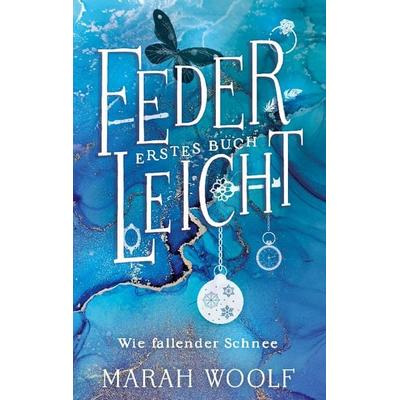 FederLeicht, Taschenbuch von Marah Woolf, BoD – Books on Demand