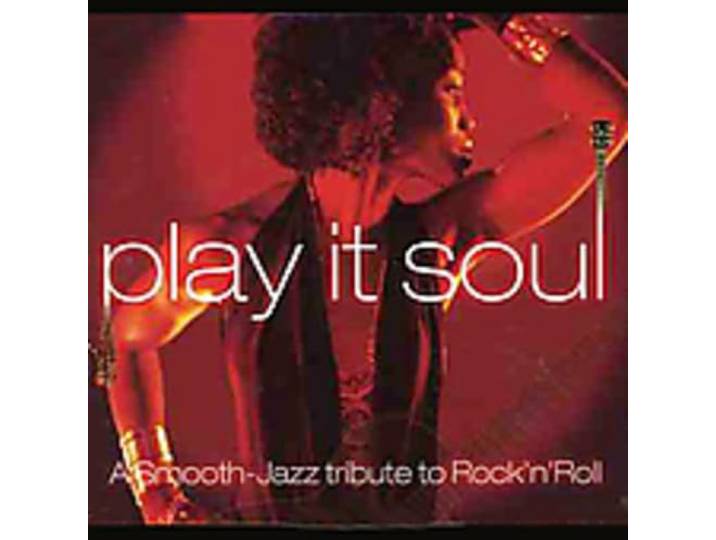 Play It Soul Smooth Jazz Tribute to