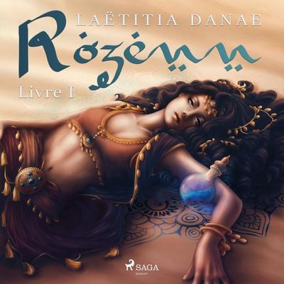 Rozenn - Livre 1 - Laëtitia Danae, Audio, 9788726896671