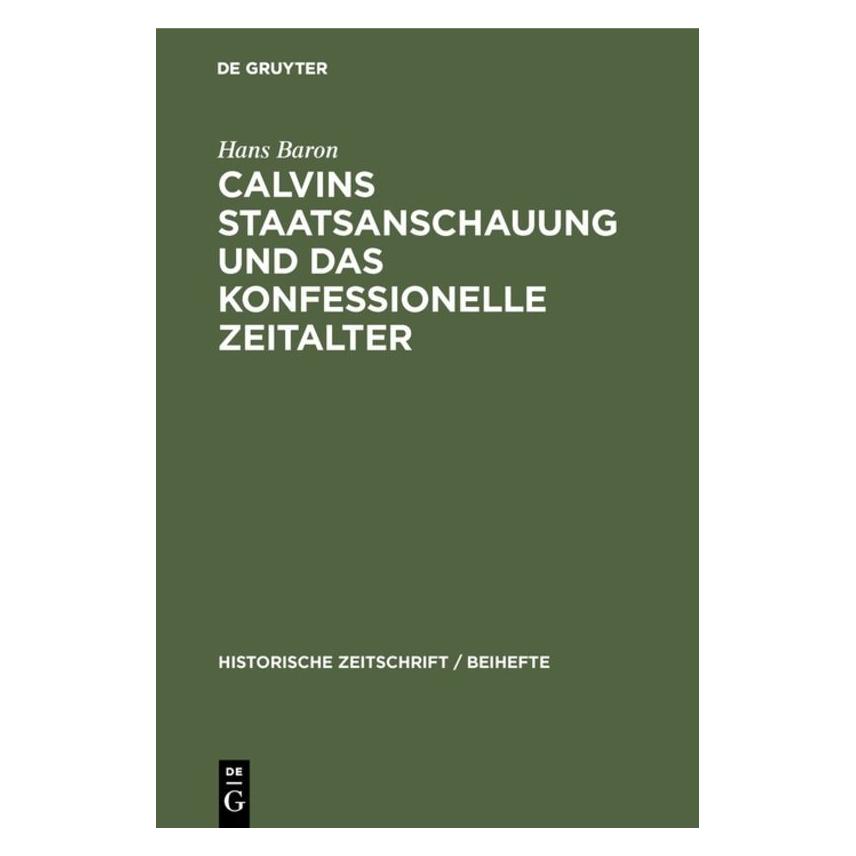 De Gruyter Baron:Calvins Staatsanschauung und das (Deutsch, Hardcover, Hans Baron) (67826920)