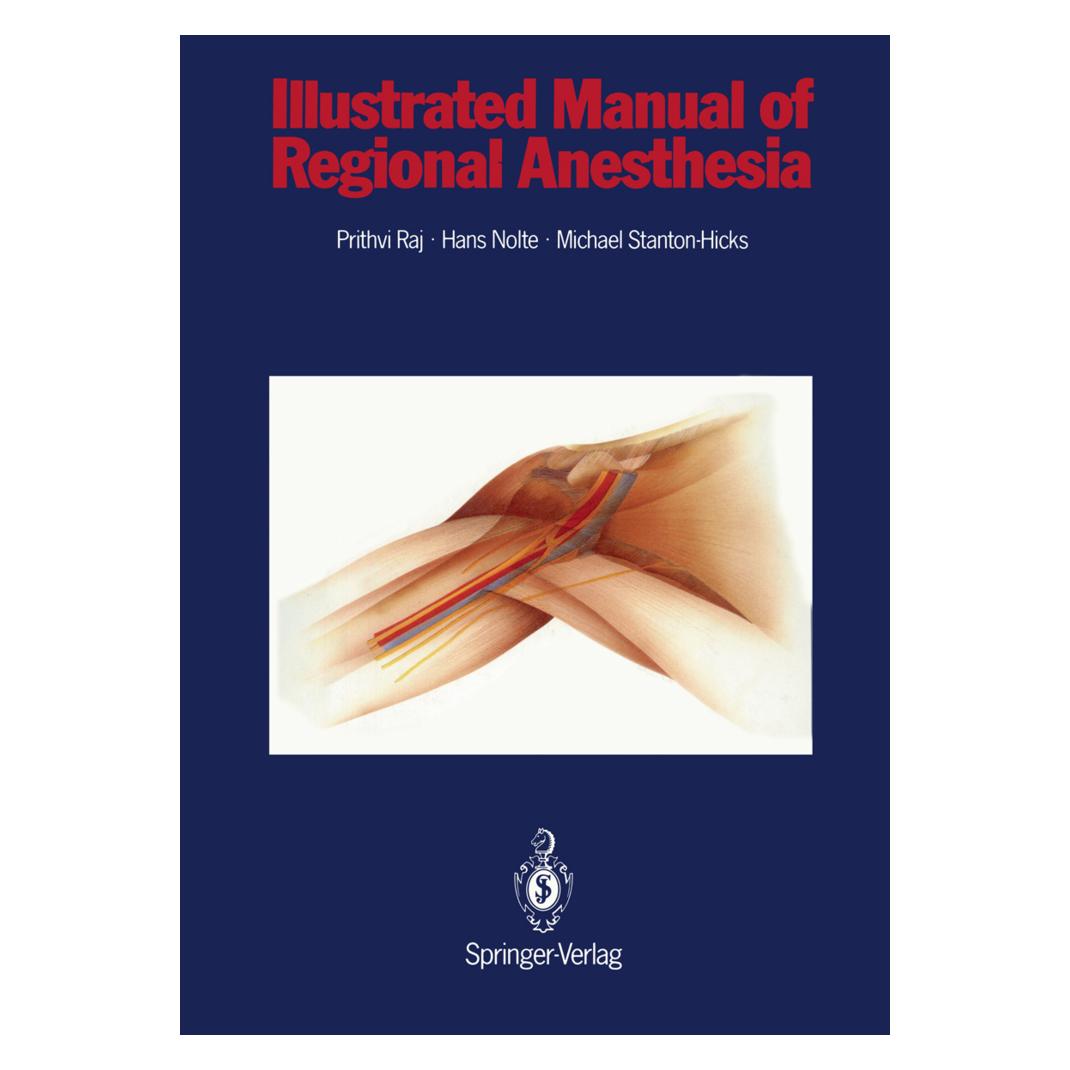 Springer Illustrated Manual of Regional Anesthesia (Englisch, Softcover, Hans Nolte, Michael Stanton-Hicks, P. Prithri Raj) (55527395)