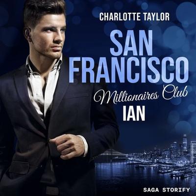 San Francisco Millionaires Club - Ian - Charlotte Taylor, Audio, 4066339443099