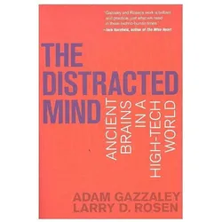 Distracted Mind, Sachbücher von Adam Gazzaley, Larry D. Rosen