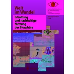 Erhaltung und nachhaltige Nutzung der Biosphäre, Fachbücher von Wissenschaftlicher Beirat der Bundesregierung GlobaleUmweltveränderungen