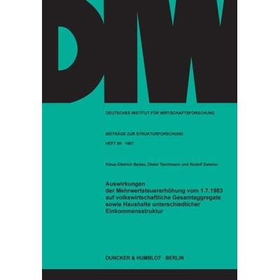 Auswirkungen der Mehrwertsteuererhöhung vom 1.7.1983 auf volkswirtschaftliche Gesamtaggregate sowie Haushalte unterschiedlicher Einkommensstruktur.,