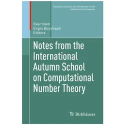 Notes from International Autumn School on Computational Number Theory, Fachbücher von Engin Büyükasik, Ilker Inam