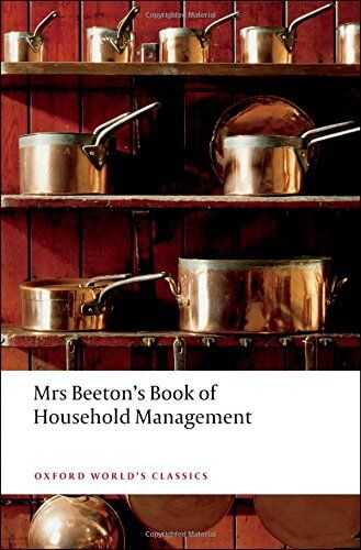 Isabella Beeton - Mrs Beeton's Book of Household Management: Abridged edition (Oxford World's Classics (Paperback)) - Preis vom 09.10.2026 07:28:09 h