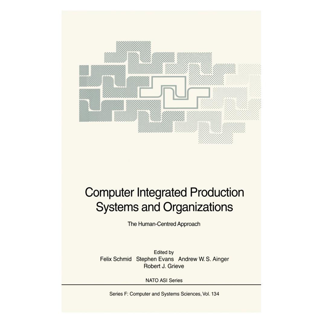 Springer Computer Integrated Production Systems and Organizations (Englisch, Softcover, Felix Schmid, Robert J. Grieve, Stephen Evans) (55525691)