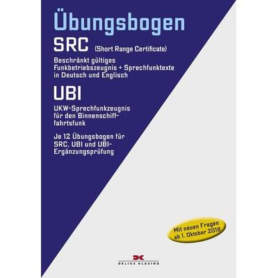 Übungsbogen Funkbetriebszeugnis (SRC) / UKW-Sprechfunkzeugnis für den Binnenschifffahrtsfunk (UBI), Sonstige von , Delius Klasing, 978-3-667-11523-2