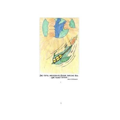 Die total verrückte Reise durchs All, Taschenbuch von Alma Fröhlich, Epubli, 978-3-7531-6295-9