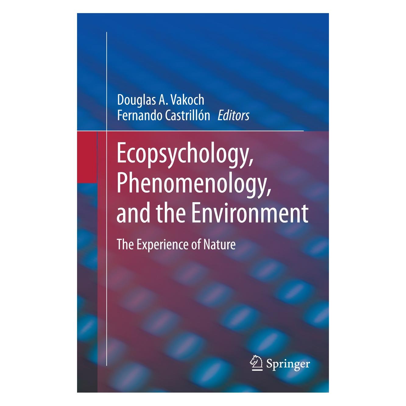 Springer Ecopsychology, Phenomenology, and the Environment (Englisch, Hardcover, Douglas A. Vakoch, Fernando Castrillón) (9781461496182)