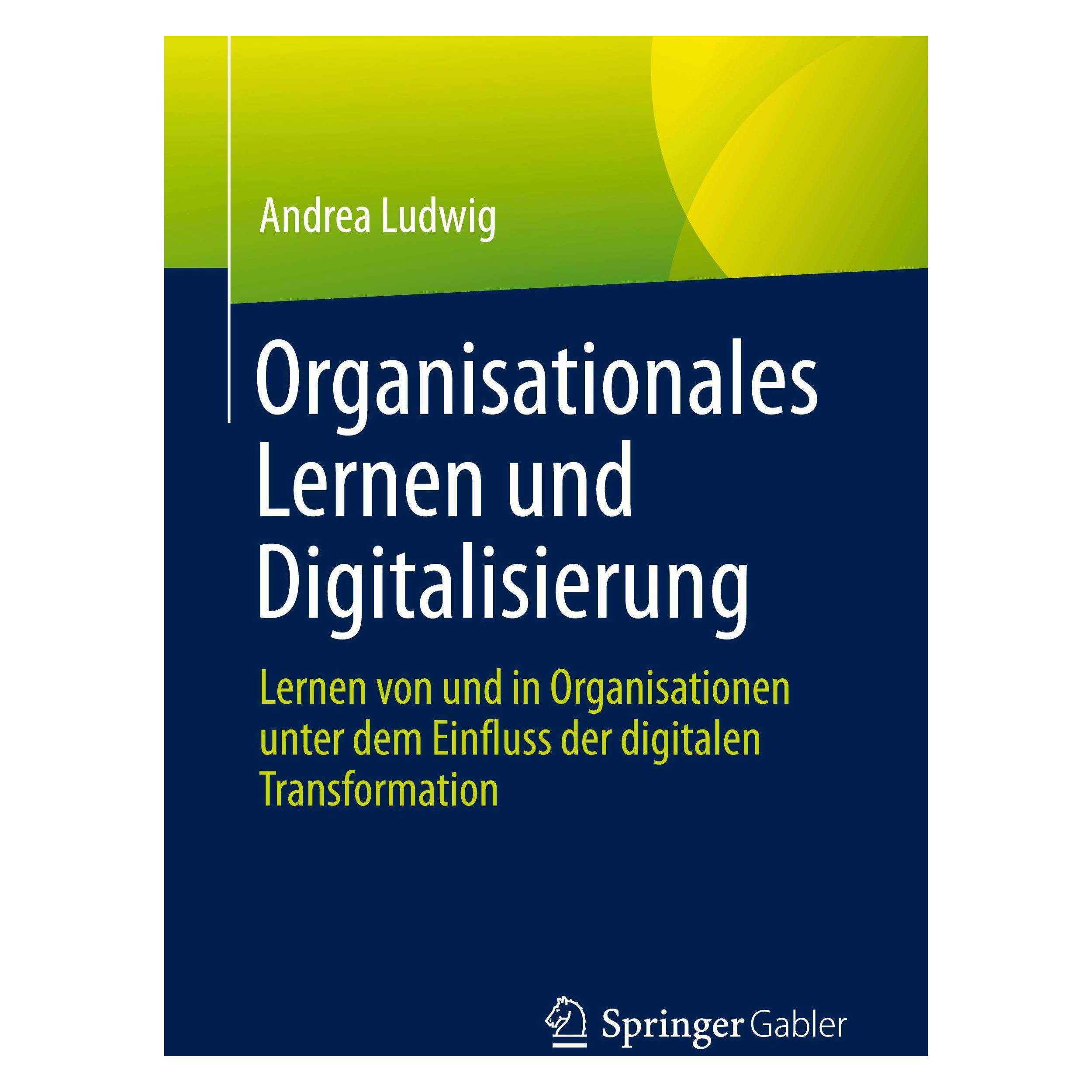 Springer Organisationales Lernen und Digitalisierung (Deutsch, Softcover, Andrea Ludwig) (45437486)