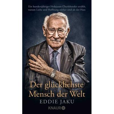 Der glücklichste Mensch der Welt, Gebundene Ausgabe von Eddie Jaku, Knaur, 978-3-426-21499-2