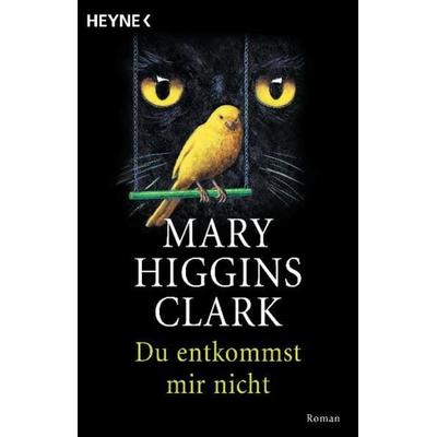 Du entkommst mir nicht, Taschenbuch von Mary Higgins Clark, Heyne, 978-3-453-86509-9