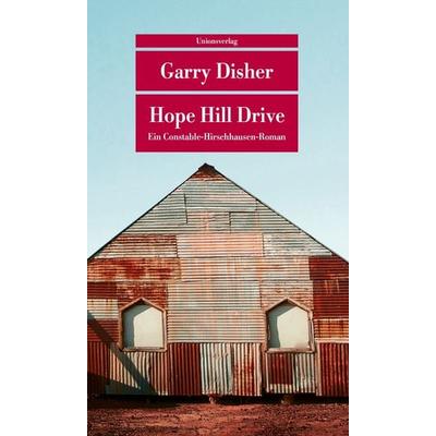 Hope Hill Drive, Taschenbuch von Garry Disher, Unionsverlag, 978-3-293-20922-0