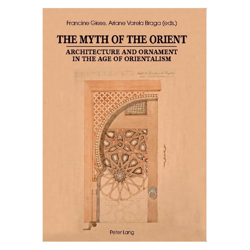 Peter Lang The Myth of the Orient (Englisch, Softcover, Ariane Varela Braga, Francine Giese) (56020140)