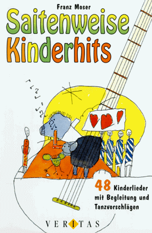 Franz Moser - Saitenweise Kinderhits. 48 Kinderlieder mit Begleitung und Tanzvorschlägen - Preis vom 30.09.2026 09:01:18 h