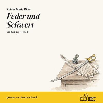 Feder und Schwert - Rainer Maria Rilke, Audio, 9783711963390