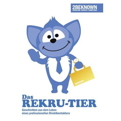 Das Rekrutier, Taschenbuch von Tobias Schlosser, Rekru-Tier GmbH, 978-3-941412-00-2