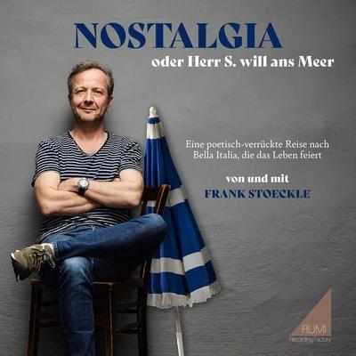Nostalgia oder Herr S. will ans Meer - Frank Stoeckle, Audio, 4061707921025
