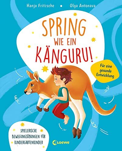 Hanjo Fritzsche - Spring wie ein Känguru!: Spielerische Bewegungsübungen für Kindergartenkinder - So wird Sport zum Kinderspiel! - Fördert die Beweglichkeit und hilft gegen Bewegungsmangel - Preis vom 09.10.2026 07:28:09 h