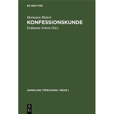 Konfessionskunde, Gebundene Ausgabe von Hermann Mulert, De Gruyter, 978-3-11-230397-9