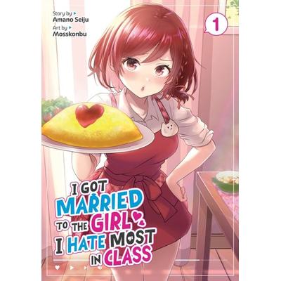 I Got Married to the Girl I Hate Most in Class (Manga) Vol. 1, Taschenbuch von Amano Seiju, Random House N.Y., 978-1-64827-362-9