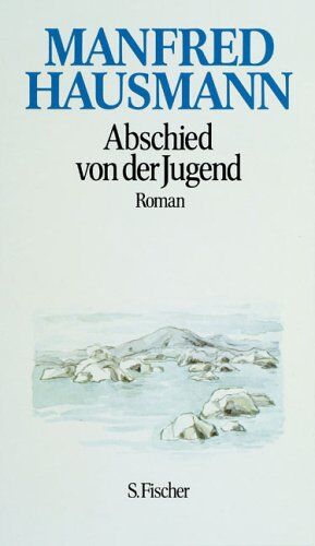 Manfred Hausmann - Abschied von der Jugend. Roman - Preis vom 04.10.2026 03:51:26 h